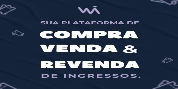 REVENDA SEU INGRESSO NO VMI, NÃO PERCA SEU DINHEIRO!
